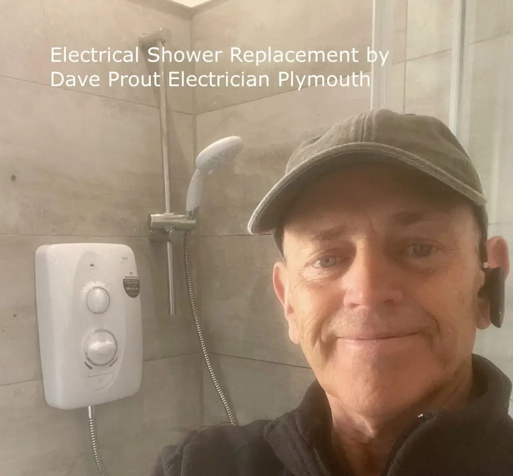 Electrical Shower Replacement By Dave Prout Electrician Plymouth 1 Electrical Shower replacement By Dave Prout Electrician Plymouth 2